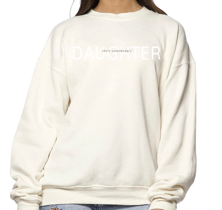 Somebody's Daughter Cream Sweatshirt