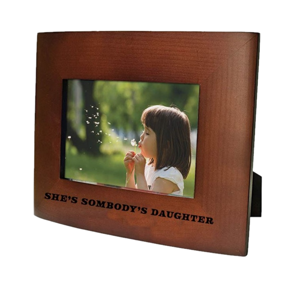 She's Somebody's Daughter Picture Frame